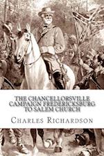 The Chancellorsville Campaign Fredericksburg to Salem Church