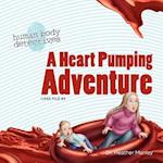 A Heart Pumping Adventure: An Imaginative Journey Through the Circulatory System 