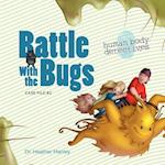 Battle with the Bugs: An Imaginative Journey Through the Immune System 