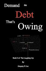 Demand the Debt That's Owing