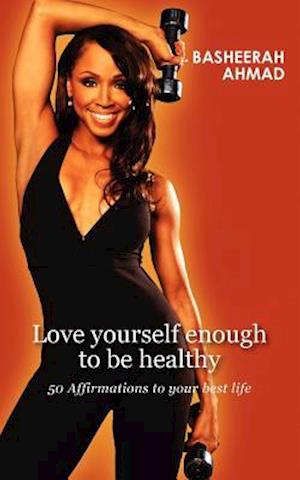 Love Yourself Enough to Be Healthy