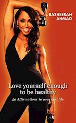 Love Yourself Enough to Be Healthy