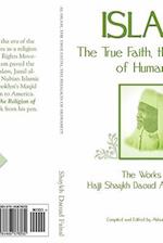 Islam, the True Faith, the Religion of Humanity