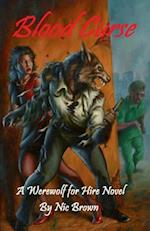 Blood Curse: A Werewolf for Hire Novel 