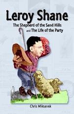 Leroy Shane: The Shepherd of the Sand Hills and The Life of the Party 