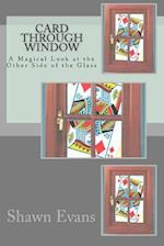 Card Through Window - A Magical Look at the Other Side of the Glass