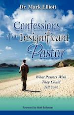 Confessions of an Insignificant Pastor