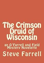 The Crimson Druid of Wisconsin