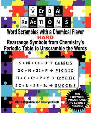 VErBAl ReAcTiONS - Word Scrambles with a Chemical Flavor (Hard): Rearrange Symbols from Chemistry's Periodic Table to Unscramble the Words