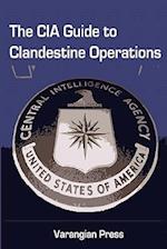 The CIA Guide to Clandestine Operations