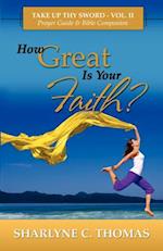 How Great Is Your Faith?