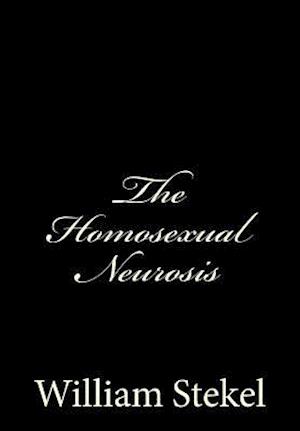 The Homosexual Neurosis