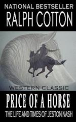 Price Of A Horse: The Life and Times of Jeston Nash 