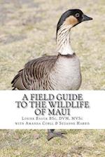 A Field Guide to the Wildlife of Maui