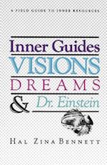 Inner Guides Visions Dreams and Dr. Einstein