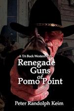 Renegade Guns of Pomo Point