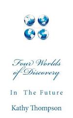 Four Worlds of Discovery