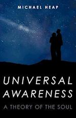 Universal Awareness: A Theory of the Soul 