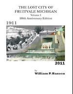 The Lost City of Fruitvale Michigan Volume1 100th Anniversary Edition