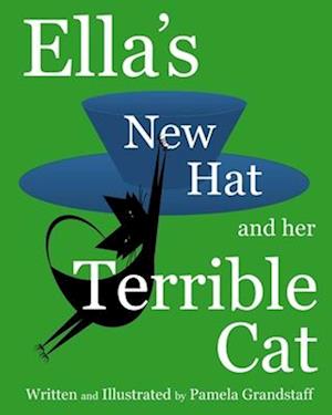 Ella's New Hat and Her Terrible Cat