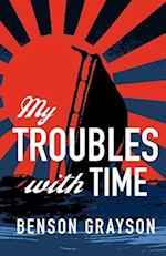 My Troubles with Time