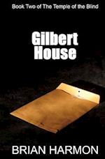 Gilbert House: (The Temple of the Blind #2) 