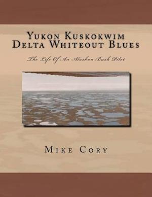 Yukon Kuskokwim Delta Whiteout Blues