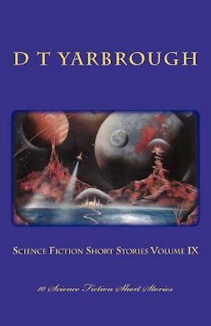 Science Fiction Short Stories Volume IX