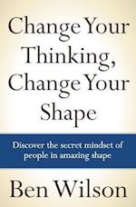 Change Your Thinking, Change Your Shape
