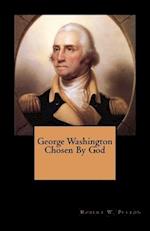 George Washington Chosen by God