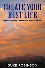 Create Your Best Life--Kill the Grim Reaper