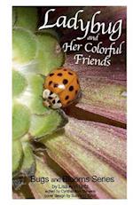 Ladybug and Her Colorful Friends