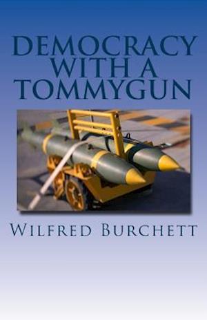 Democracy with a Tommygun