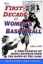 The First Decade of Women's Basketball