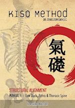 Kiso Method(tm) Structural Alignment Manual I for Chiropractors