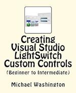 Creating Visual Studio Lightswitch Custom Controls (Beginner to Intermediate)