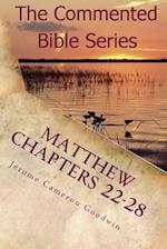 Matthew Chapters 22-28