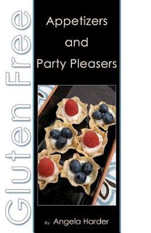 Gluten Free Appetizers and Party Pleasers