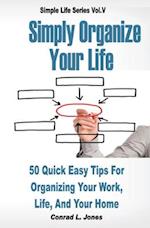 Simply Organize Your Life