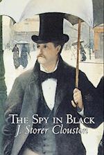 The Spy in Black by Joseph Storer Clouston, Fiction, Action & Adventure, Suspense, War & Military