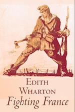 Fighting France by Edith Wharton, History, Travel, Military, Europe, France, World War I