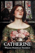 Catherine by William Makepeace Thackeray, Fiction, Classics, Literary