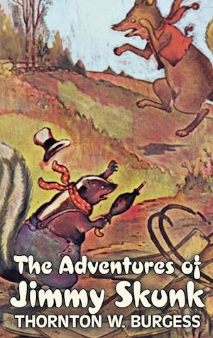 The Adventures of Jimmy Skunk by Thornton Burgess, Fiction, Animals, Fantasy & Magic