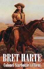 Colonel Starbottle's Client by Bret Harte, Fiction, Westerns, Historical, Short Stories