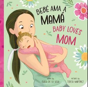 Bebé AMA a Mamá / Baby Loves Mom