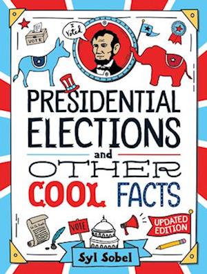 Presidential Elections and Other Cool Facts