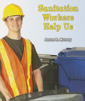 Sanitation Workers Help Us