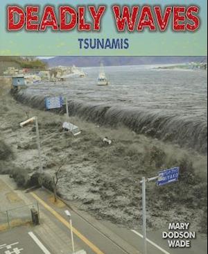 Deadly Waves