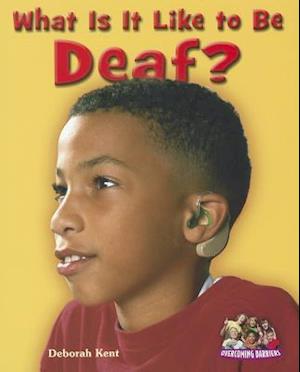 What Is It Like to Be Deaf?