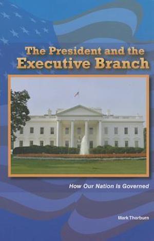 The President and the Executive Branch